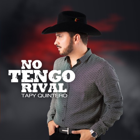 No Tengo Rival - Tapy Quintero